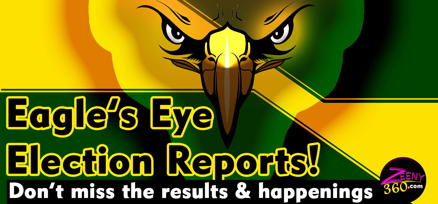 One Stop EAGLE'S EYE ELCTION REPORTS - Don't miss key decisive happenings & results.