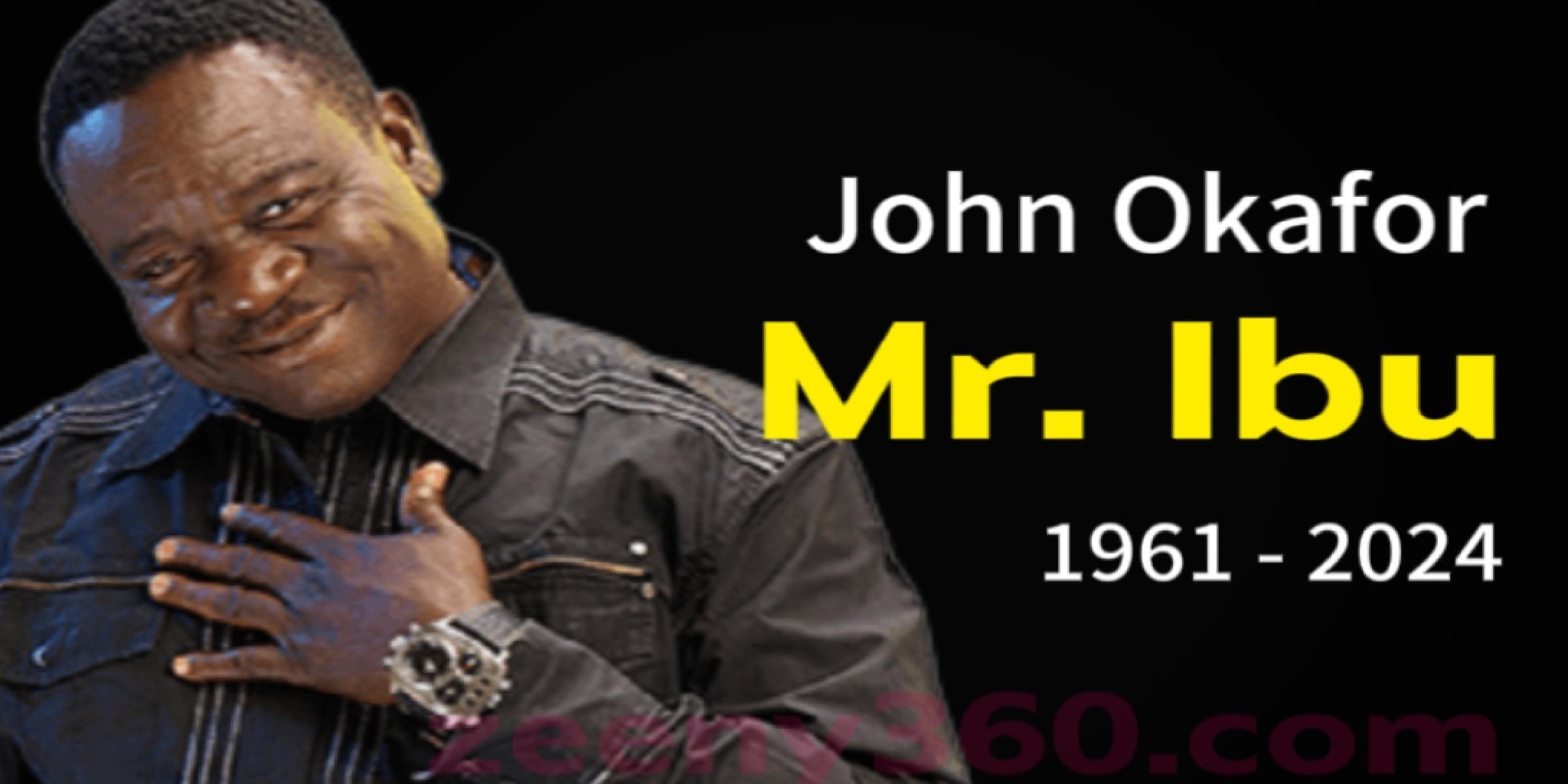 Mr. Ibu, John Okafor, Nigerian Veteran Comic Actor: 1961 - 2024